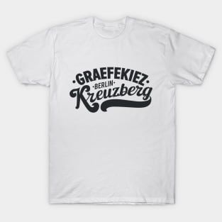 Graefekiez Vibes – Urbaner Flair, Globaler Appeal T-Shirt